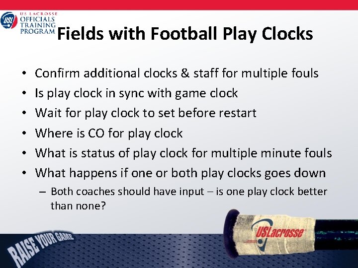 Fields with Football Play Clocks • • • Confirm additional clocks & staff for