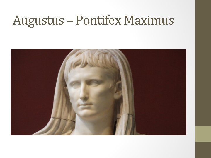 Augustus – Pontifex Maximus 