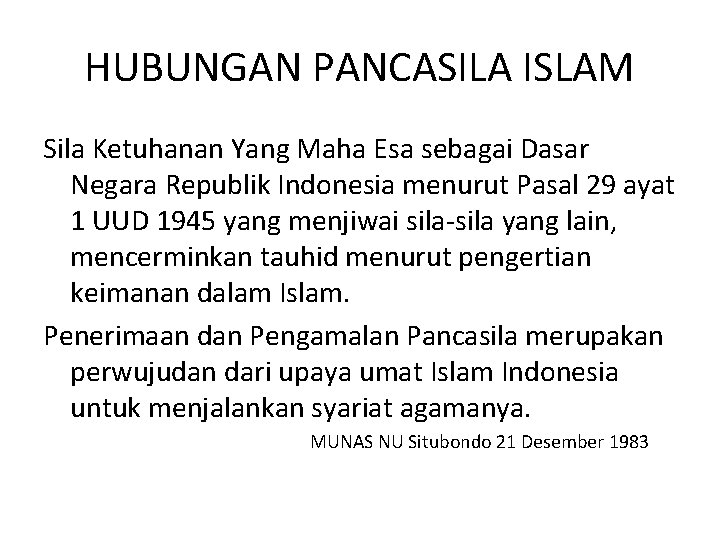 HUBUNGAN PANCASILA ISLAM Sila Ketuhanan Yang Maha Esa sebagai Dasar Negara Republik Indonesia menurut