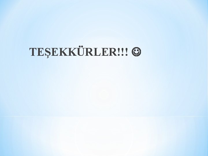 TEŞEKKÜRLER!!! 