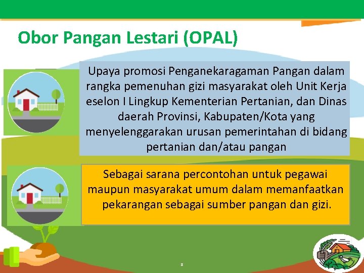 Obor Pangan Lestari (OPAL) Upaya promosi Penganekaragaman Pangan dalam rangka pemenuhan gizi masyarakat oleh