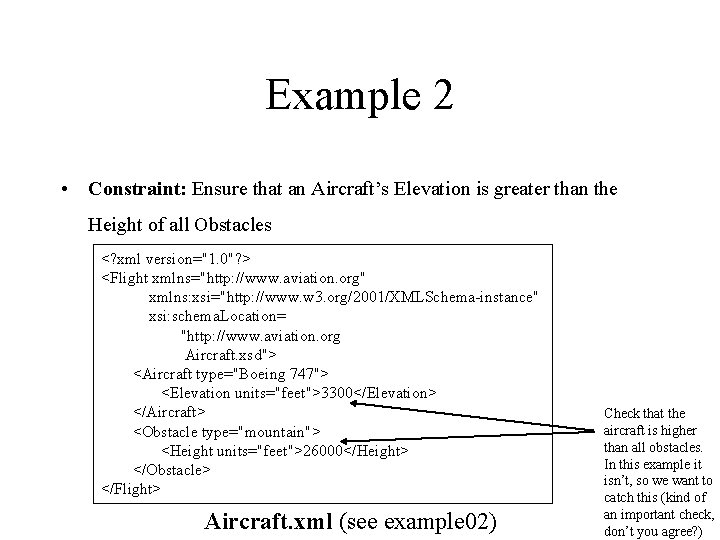 Example 2 • Constraint: Ensure that an Aircraft’s Elevation is greater than the Height