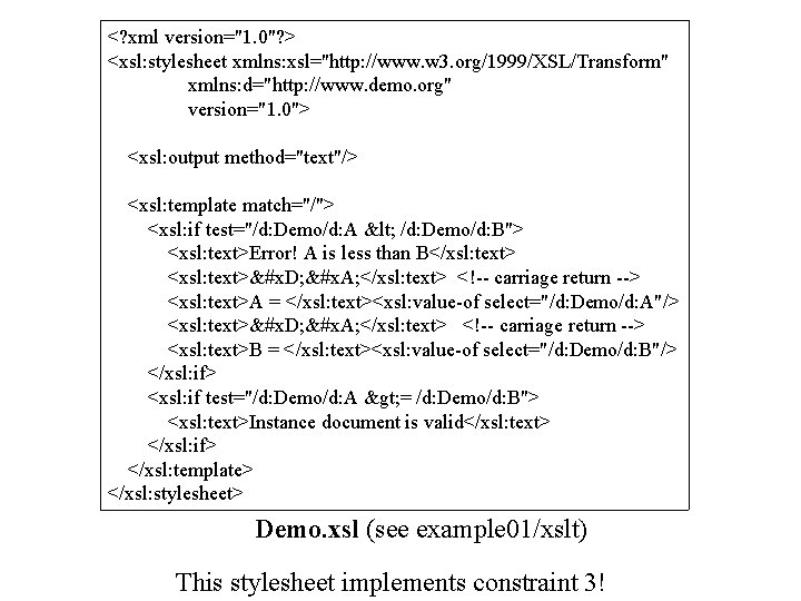 <? xml version="1. 0"? > <xsl: stylesheet xmlns: xsl="http: //www. w 3. org/1999/XSL/Transform" xmlns: