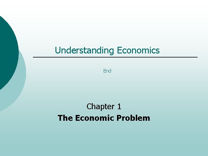 Understanding Economics End Chapter 1 The Economic Problem 