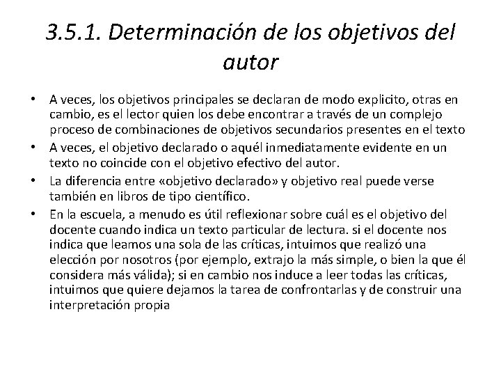 3. 5. 1. Determinación de los objetivos del autor • A veces, los objetivos