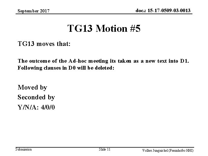 doc. : 15 -17 -0509 -03 -0013 September 2017 TG 13 Motion #5 TG