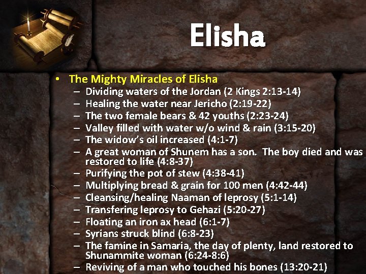 Elisha • The Mighty Miracles of Elisha – – – – Dividing waters of