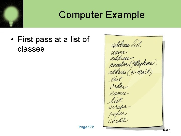Computer Example • First pass at a list of classes Page 172 6 -37 Computer Example • First pass at a list of classes Page 172 6 -37