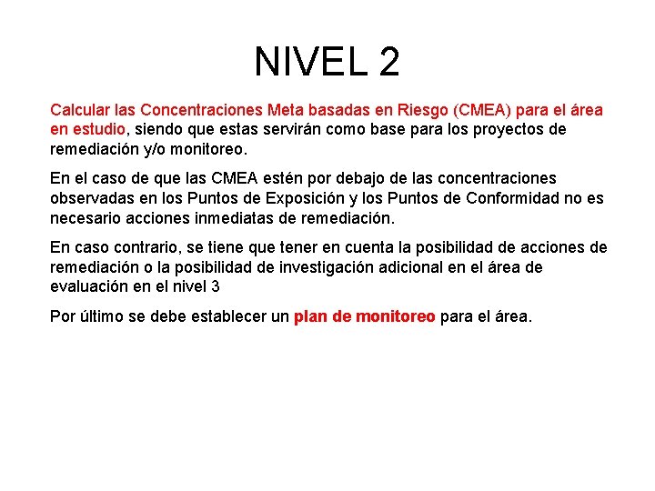 NIVEL 2 Calcular las Concentraciones Meta basadas en Riesgo (CMEA) para el área en