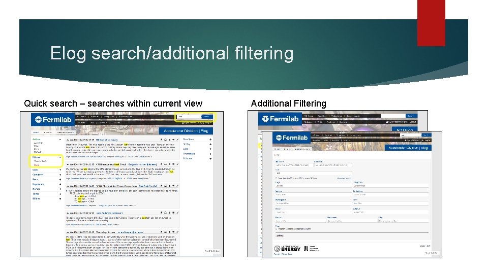 Elog search/additional filtering Quick search – searches within current view Additional Filtering 