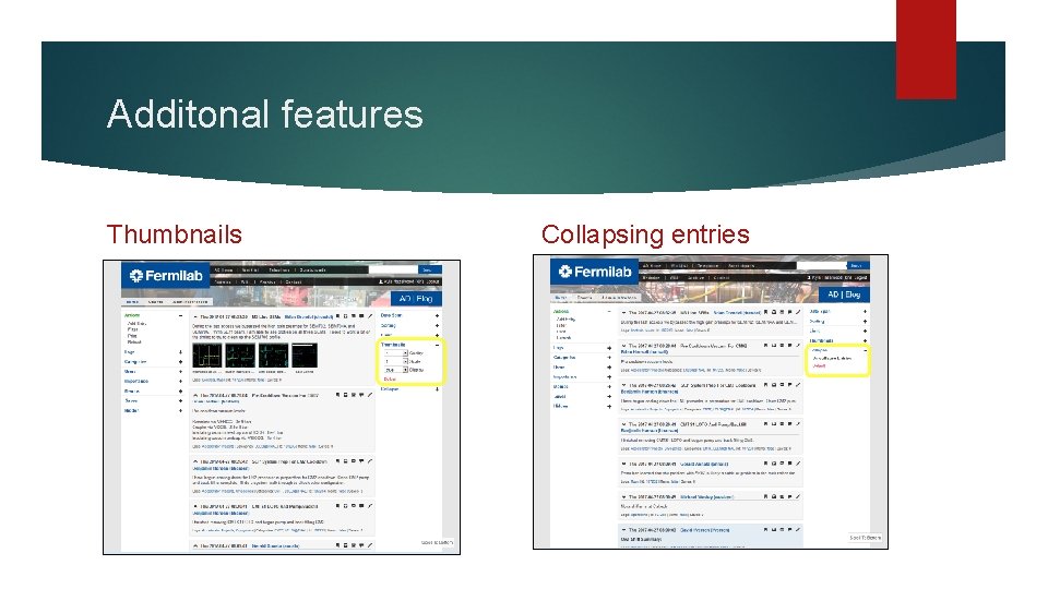 Additonal features Thumbnails Collapsing entries 