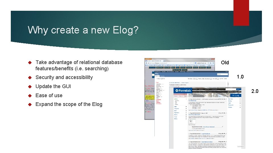 Why create a new Elog? Take advantage of relational database features/benefits (i. e. searching)