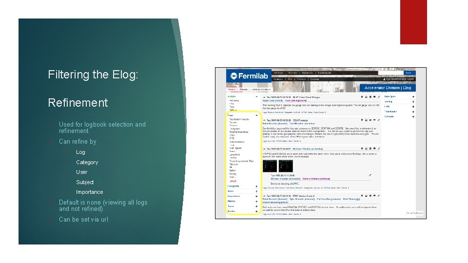 Filtering the Elog: Refinement • Used for logbook selection and refinement. • Can refine