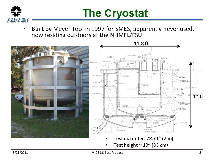 TD/T&I The Cryostat • Built by Meyer Tool in 1997 for SMES, apparently never