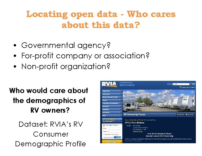 Locating open data - Who cares about this data? • Governmental agency? • For-profit