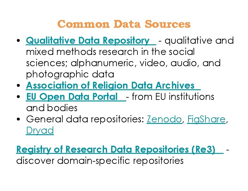 Common Data Sources • Qualitative Data Repository - qualitative and mixed methods research in