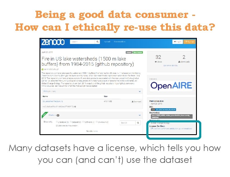 Being a good data consumer How can I ethically re-use this data? Many datasets