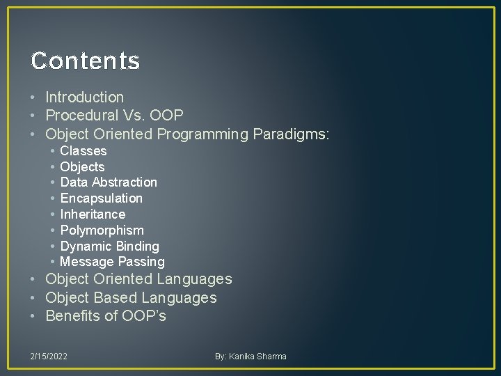 Contents • Introduction • Procedural Vs. OOP • Object Oriented Programming Paradigms: • • Contents • Introduction • Procedural Vs. OOP • Object Oriented Programming Paradigms: • •