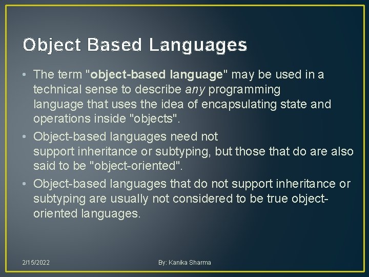 Object Based Languages • The term "object-based language" may be used in a technical Object Based Languages • The term "object-based language" may be used in a technical