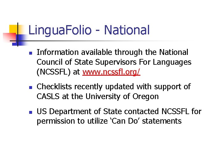 Lingua. Folio - National n n n Information available through the National Council of