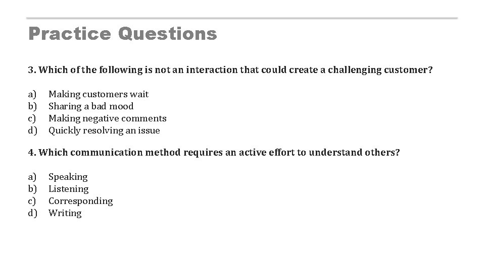 Practice Questions 3. Which of the following is not an interaction that could create