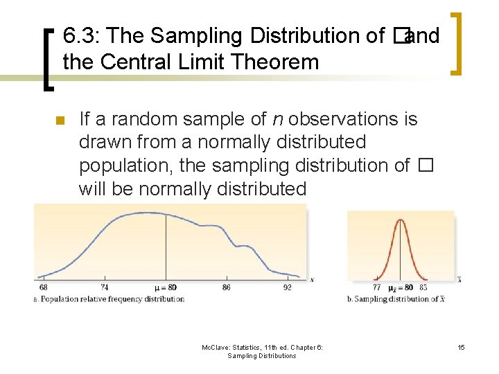 6. 3: The Sampling Distribution of �and the Central Limit Theorem n If a