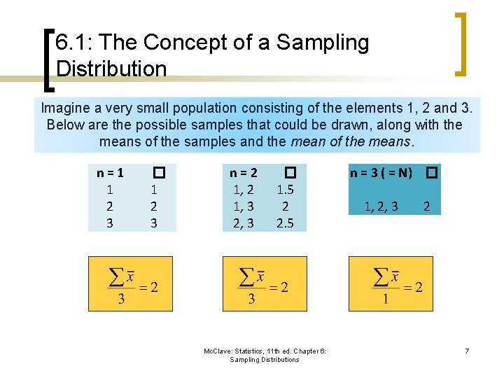 6. 1: The Concept of a Sampling Distribution Imagine a very small population consisting