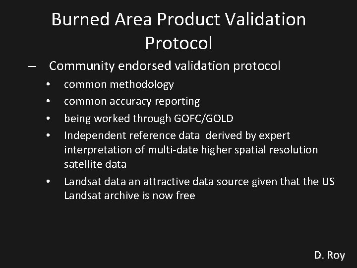 Burned Area Product Validation Protocol – Community endorsed validation protocol • • • common