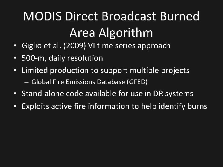 MODIS Direct Broadcast Burned Area Algorithm • Giglio et al. (2009) VI time series