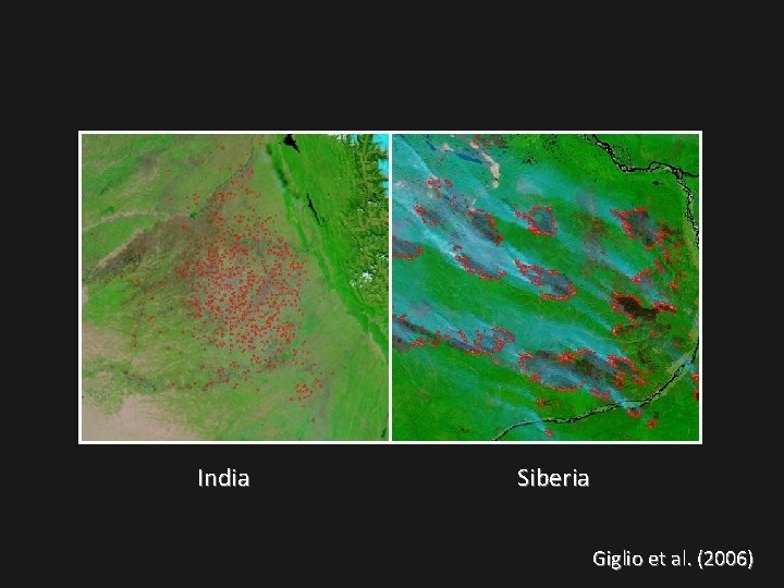 India Siberia Giglio et al. (2006) 