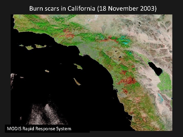 Burn scars in California (18 November 2003) MODIS Rapid Response System 