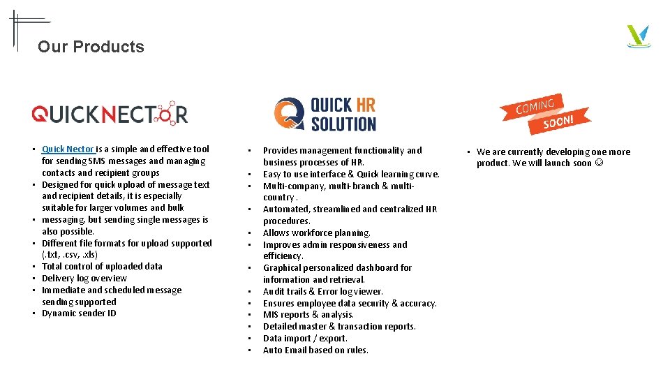 Our Products • Quick Nector is a simple and effective tool for sending SMS