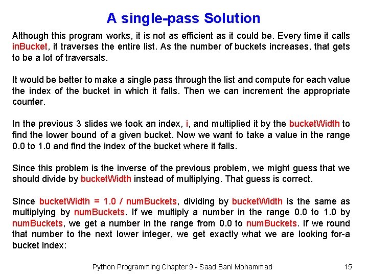 A single-pass Solution Although this program works, it is not as efficient as it