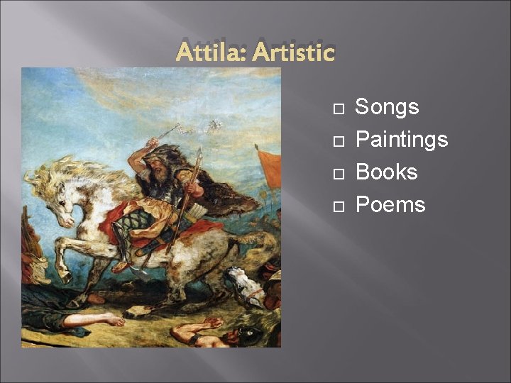 Attila: Artistic Songs Paintings Books Poems 
