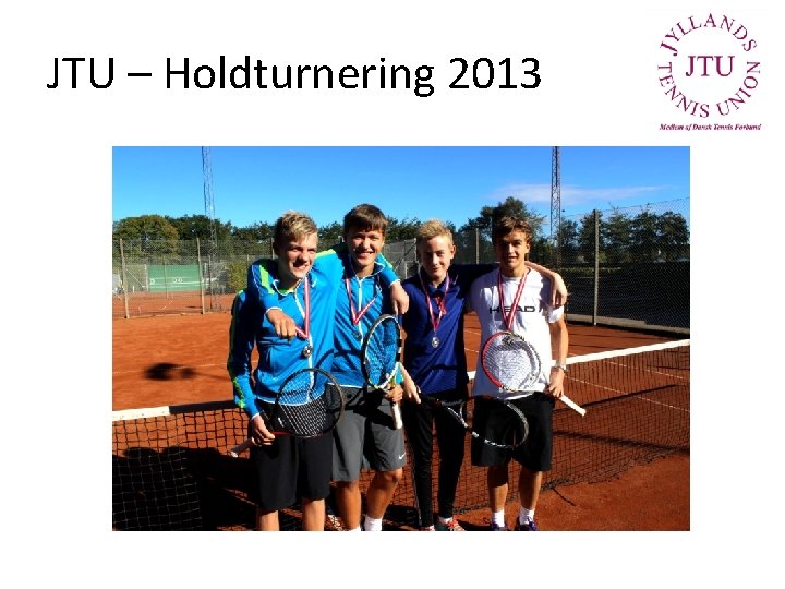 JTU – Holdturnering 2013 