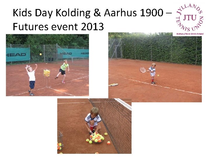 Kids Day Kolding & Aarhus 1900 – Futures event 2013 