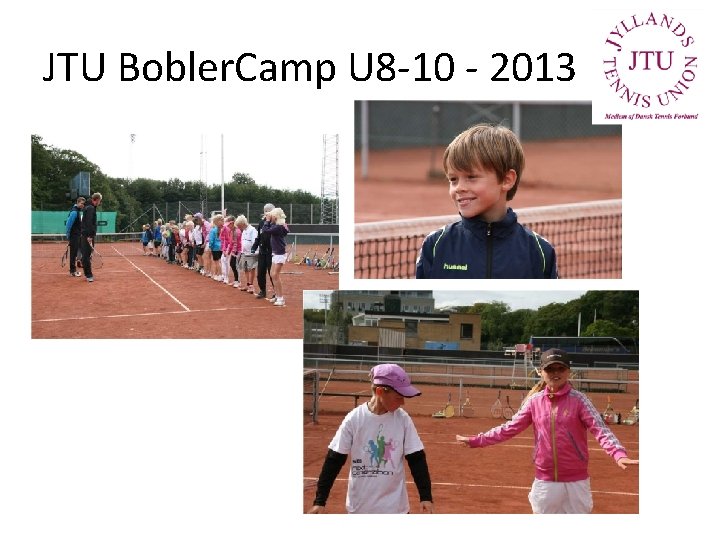 JTU Bobler. Camp U 8 -10 - 2013 