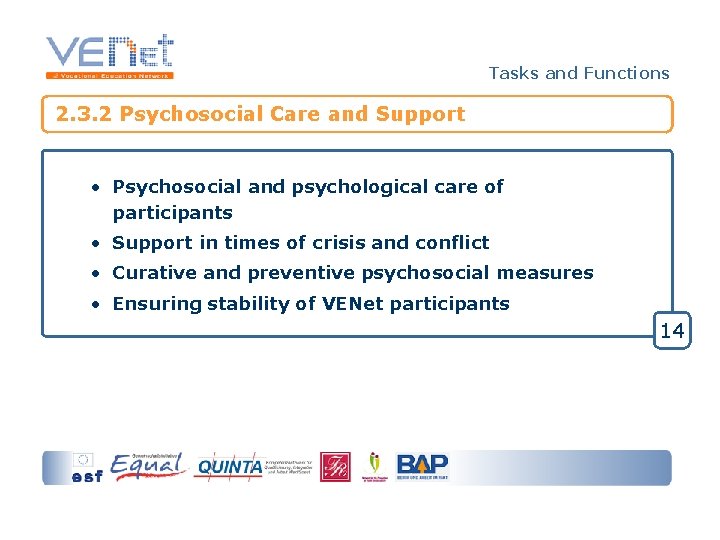 Tasks and Functions 2. 3. 2 Psychosocial Care and Support • Psychosocial and psychological
