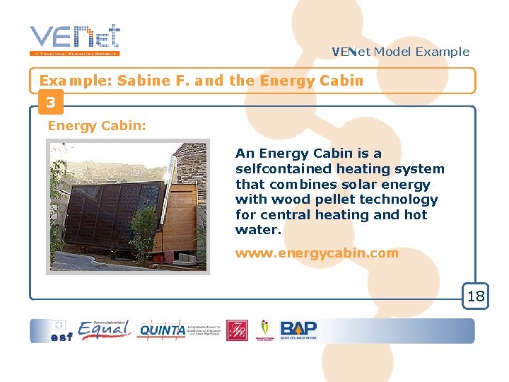 VENet Model Example: Sabine F. and the Energy Cabin 3 Energy Cabin: An Energy