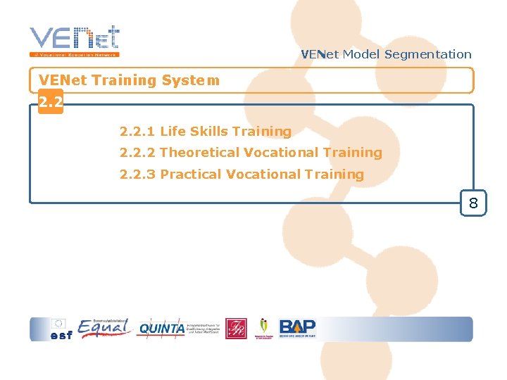 VENet Model Segmentation VENet Training System 2. 2. 1 Life Skills Training 2. 2.