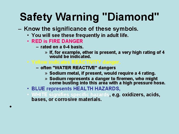 Safety Warning "Diamond" – Know the significance of these symbols. • You will see