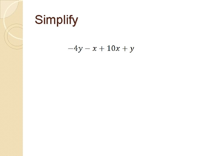 Simplify 