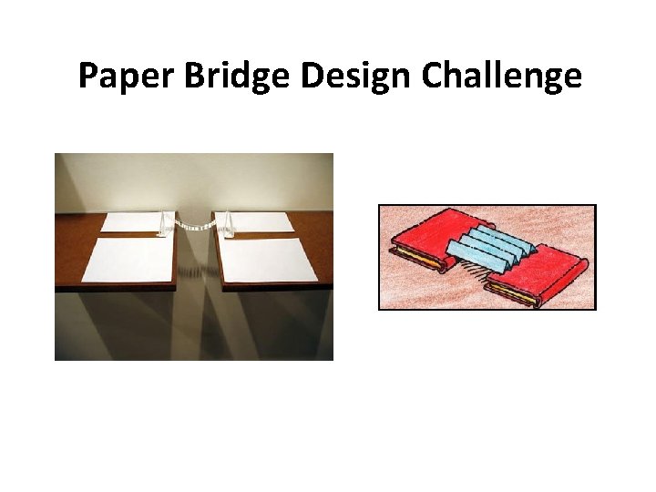Paper Bridge Design Challenge 