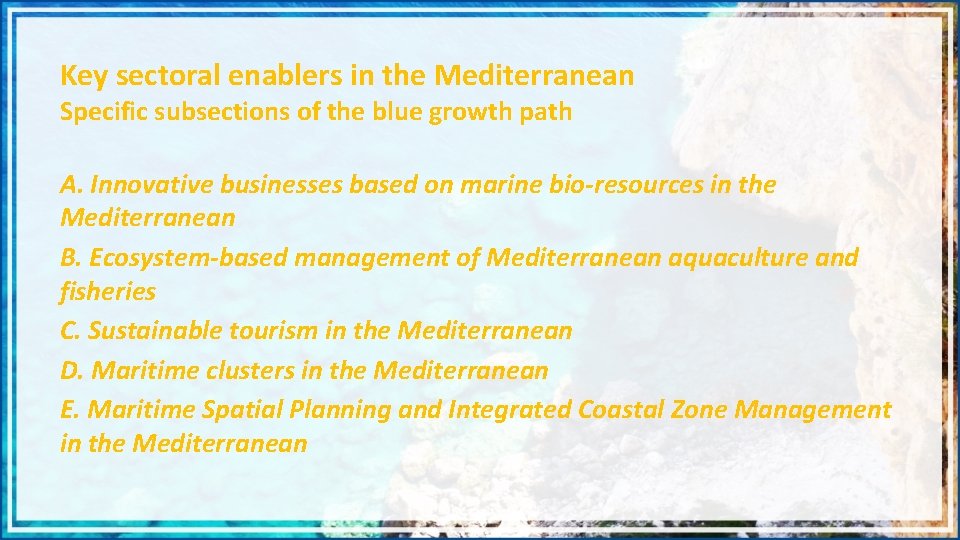 Key sectoral enablers in the Mediterranean Specific subsections of the blue growth path A.