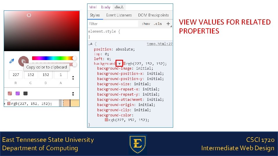 VIEW VALUES FOR RELATED PROPERTIES East Tennessee State University Department of Computing CSCI 1720