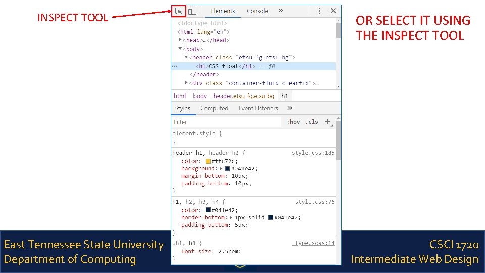 INSPECT TOOL East Tennessee State University Department of Computing OR SELECT IT USING THE