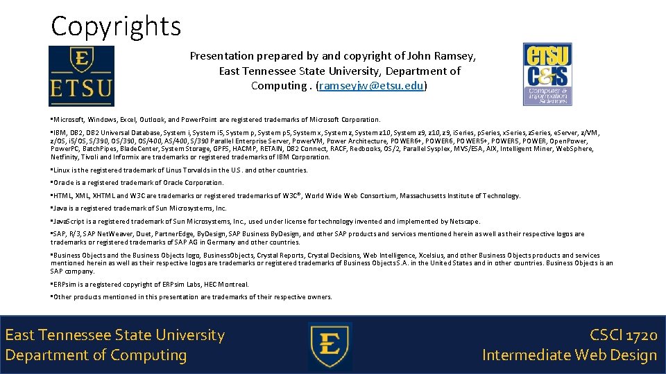 Copyrights Presentation prepared by and copyright of John Ramsey, East Tennessee State University, Department