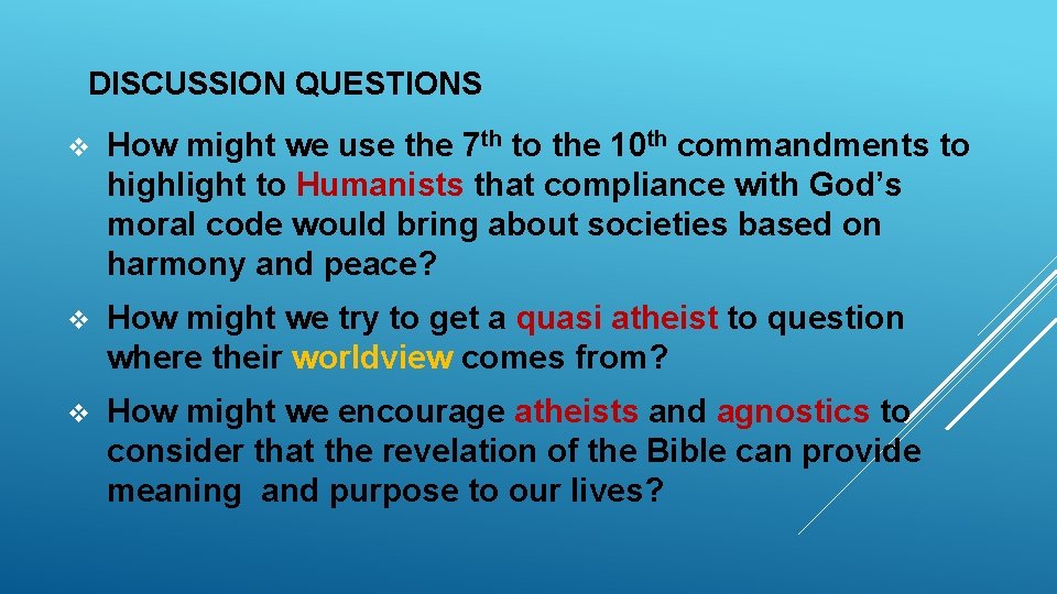 DISCUSSION QUESTIONS v How might we use the 7 th to the 10 th