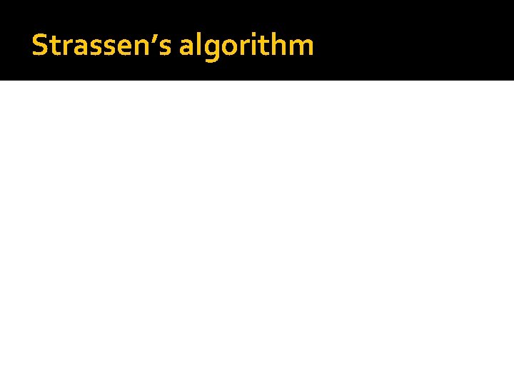 Strassen’s algorithm 