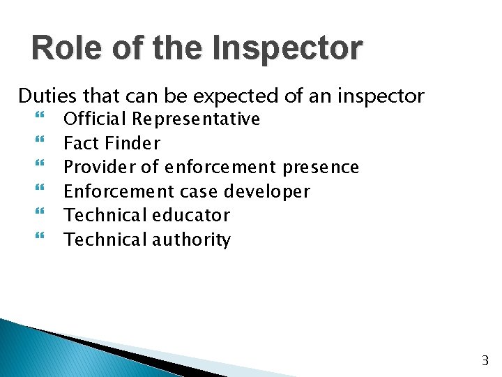 Role of the Inspector Duties that can be expected of an inspector } }